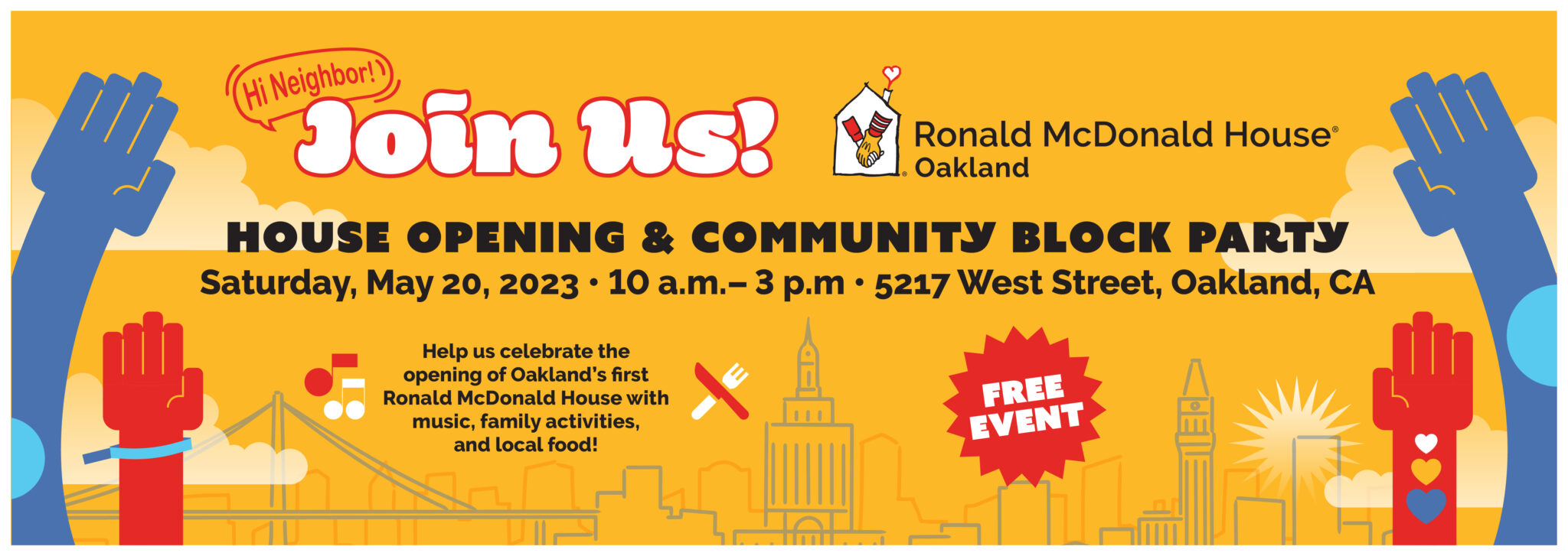 Colorful illustration of Oakland skyline, advertising the free event to celebrate the Opening & Block Party of Ronald McDonald House Oakland on Saturday, May 20, 10am-3pm at 5217 West Street, Oakland, CA.